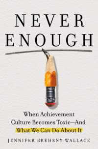 Never Enough : When Achievement Culture Becomes Toxic-and What We Can Do about It