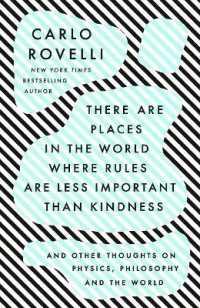 There Are Places in the World Where Rules Are Less Important than Kindness : And Other Thoughts on Physics, Philosophy and the World
