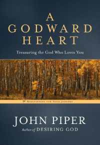 A Godward Heart: Treasuring the God Who Loves You