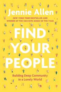 Find Your People : Building Deep Community in a Lonely World
