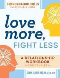 Love More, Fight Less : Communication Skills Every Couple Needs a Relationship Workbook for Couples