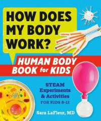 How Does My Body Work : Human Body Book for Kids Steam Experiments & Activities for Kids 8-12 (How Does My Body Work)