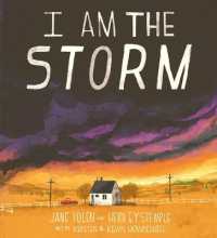 ジェ－ン・ヨ－レン／ハイジＥ．Ｙ．ステンプル『あらしとわたししぜんのなかでいきる』（原書）<br>I Am the Storm
