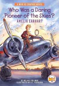Who Was a Daring Pioneer of the Skies?: Amelia Earhart : A Who HQ Graphic Novel (Who Hq Graphic Novels)