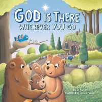 God Is There Wherever You Go （Board Book）
