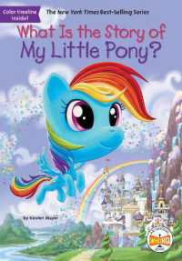 What Is the Story of My Little Pony? (What Is the Story Of?) （Library Binding）