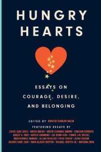 Hungry Hearts : Essays on Courage， Desire， and Belonging