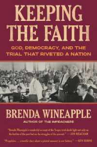 Keeping the Faith : God, Democracy, and the Trial That Riveted a Nation