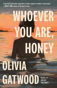 Whoever You Are, Honey : A Novel