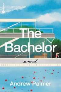 Bachelor : A Novel -- Hardback