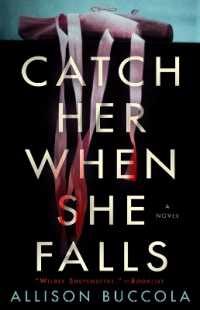 Catch Her When She Falls : A Novel