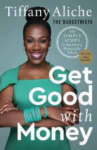 Get Good with Money : 10 Simple Steps to Becoming Financially Whole