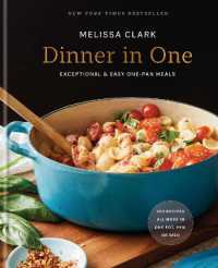 Dinner in One : Exceptional & Easy One-Pan Meals: a Cookbook