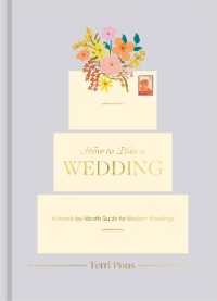 How to Plan a Wedding : A Month-by-Month Guide for Modern Weddings (How to Series)