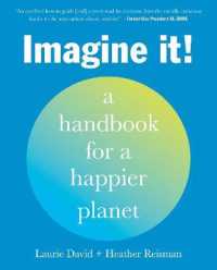 Imagine It! : A Handbook for a Happier Planet