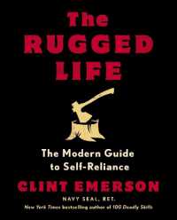 The Rugged Life : The Modern Homesteading Guide to Self-Reliance