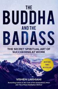 The Buddha and the Badass : The Secret Spiritual Art of Succeeding at Work