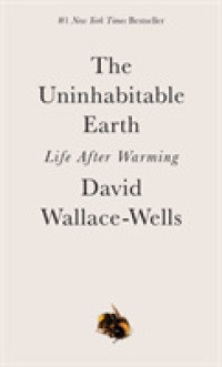 『地球に住めなくなる日：「気候崩壊」の避けられない真実』（原書）<br>Uninhabitable Earth : Life after Warming