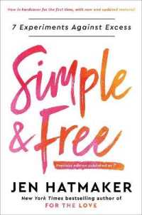 Simple and Free : 7 Experiments against Excess -- Hardback