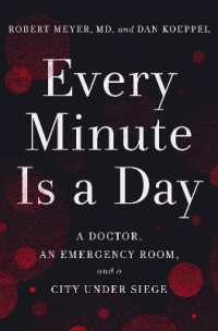 Every Minute Is a Day : A Doctor, an Emergency Room, and a City under Siege