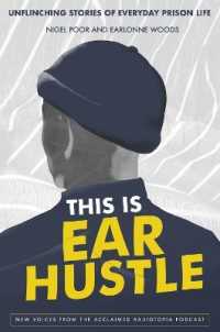 This Is Ear Hustle : Unflinching Stories of Everyday Prison Life