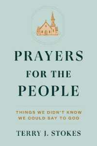 Prayers for the People: Things We Didn't Know We Could Say to God