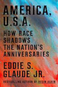 America, U.S.A. : How Race Shadows the Nation's Anniversaries
