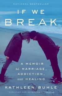 If We Break : A Memoir of Marriage, Addiction, and Healing