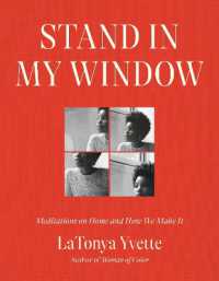 Stand in My Window : Meditations on Home and How We Make It