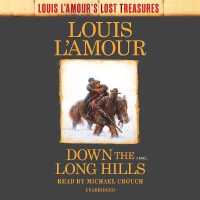 Down the Long Hills (Louis L'Amour's Lost Treasures) : A Novel (Louis L'amour's Lost Treasures)