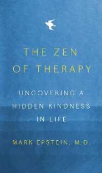 Zen of Therapy : Uncovering a Hidden Kindness in Life