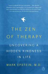The Zen of Therapy : Uncovering a Hidden Kindness in Life