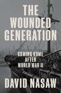 The Wounded Generation : Coming Home after World War II