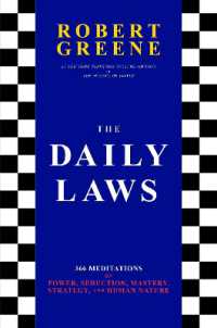 The Daily Laws : 366 Meditations on Power, Seduction, Mastery, Strategy, and Human Nature