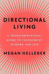 Directional Living : A Transformational Guide to Fulfillment in Work and Life