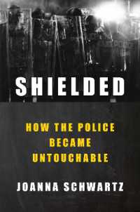 Shielded : How the Police Became Untouchable