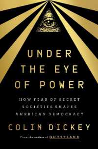 Under the Eye of Power : How Fear of Secret Societies Shapes American Democracy