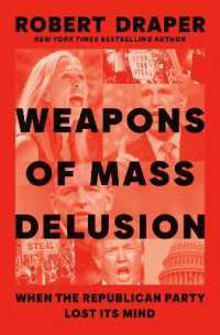 Weapons of Mass Delusion : When the Republican Party Lost Its Mind