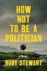 How Not to Be a Politician : A Memoir