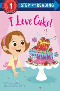 I Love Cake! (Step into Reading) （Library Binding）