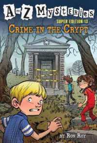 A to Z Mysteries Super Edition #13: Crime in the Crypt (A to Z Mysteries)