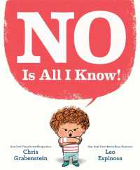 NO Is All I Know! （Library Binding）