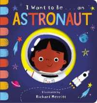 I Want to Be... an Astronaut (I Want to Be...) （Board Book）