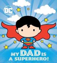 My Dad Is a Superhero! (DC Superman) （Board Book）
