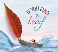 If You Find a Leaf : An Inspiring Nature Book for Kids and Toddlers