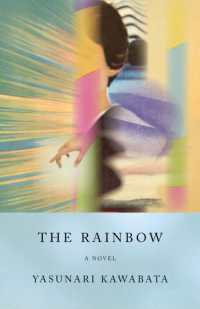 川端康成『虹いくたび』（英訳）<br>The Rainbow : A Novel (Vintage International)