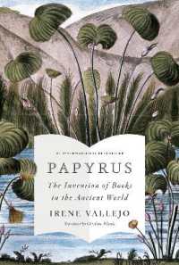 Papyrus : The Invention of Books in the Ancient World