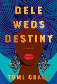 Dele Weds Destiny : A novel