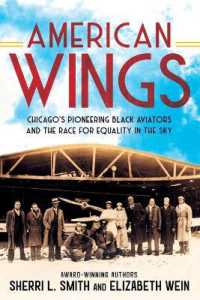 American Wings : Chicago's Pioneering Black Aviators and the Race for Equality in the Sky
