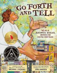 Go Forth and Tell: The Life of Augusta Baker, Librarian and Master Storyteller